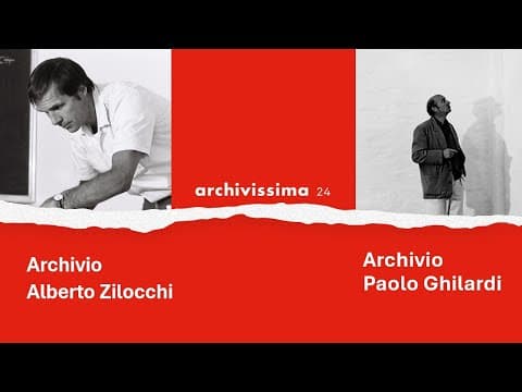 Archivio Alberto Zilocchi e Archivio Paolo Ghilardi-ARCHIVISSIMA 2024
